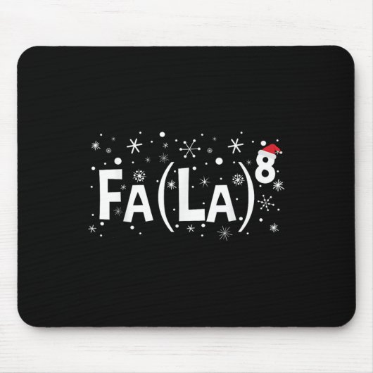 Fa La 8 Shirt - Mathematiklehrer Weihnachten Mousepad (Vorne)