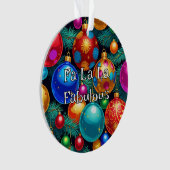 Fa La Fabulous Maximalist Tacky-Chic Ornament (Vorderseite)