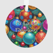 Fa La Fabulous Maximalist Tacky-Chic Ornament (Rückseite)