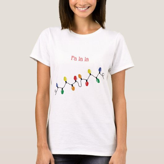 Fa La La Christmas Light String T-Shirt (Vorderseite)