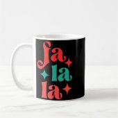 Fa La La Festive Holiday Tygraphy Design T Shirt Kaffeetasse (Links)