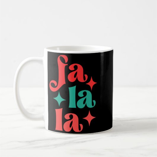 Fa La La Festive Holiday Tygraphy Design T Shirt Kaffeetasse (Links)
