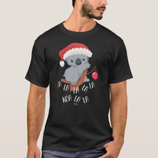 Fa-la-la Koala-la-la Cute Koala Bear Australian Ch T-Shirt (Vorderseite)
