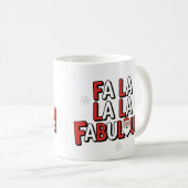 Fa La La La Fabulous! 🎅 ✨ Kaffeetasse (VorderseiteRechts)