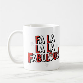 Fa La La La Fabulous! 🎅 ✨ Kaffeetasse