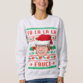 FA LA LA LA FAUCI SWEATSHIRT (Vorderseite)