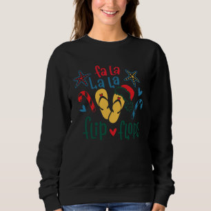 Fa La La La Flip Flops  Weihnachtsmannhut Tropisch Sweatshirt