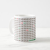 Fa La La La La La.. Ich brauche mehr Kaffee Kaffeetasse (Vorderseite Links)