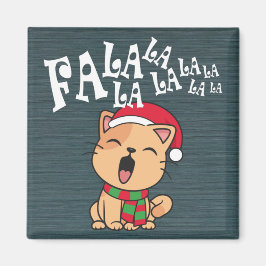 Fa La La La La La La Christmas Cat Gesang Magnet