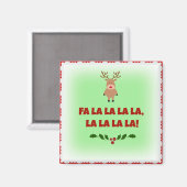 Fa La La La La La La La Christmas Square Magnet (Vorderseite/Rückseite)