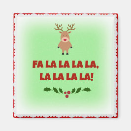 Fa La La La La La La La Christmas Square Magnet