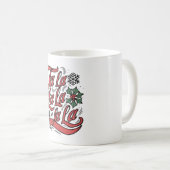 Fa La La La La La La, La La La La La La Kaffeetasse (VorderseiteRechts)