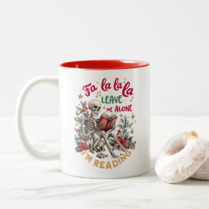 Fa La La La Lass Mich In Ruhe, Ich Lese Gerade Zweifarbige Tasse