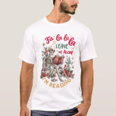 Fa La La La Leave Me Alone I'm Reading  T-Shirt (Vorderseite)