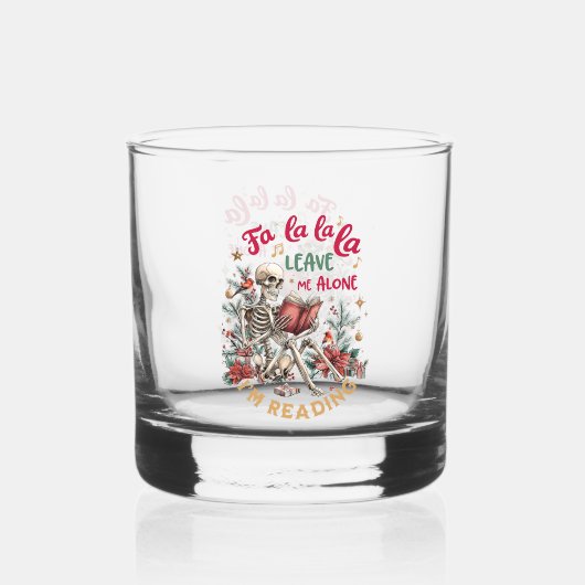 Fa La La La Leave Me Alone I'm Reading Whiskyglas (Vorderseite)