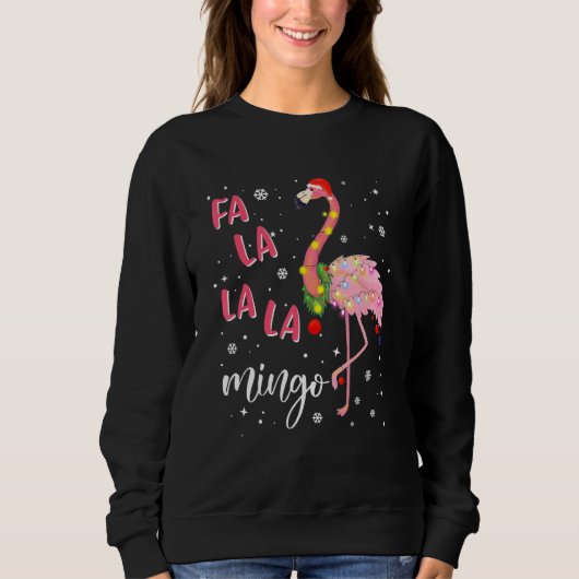 Fa La La La Mingo Flamingo For Christmas Xmas 1 Sweatshirt (Vorderseite)