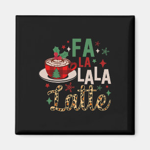 Fa La La Latte Funny Christmas Liebhaber Magnet