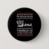 Fa La La Valhalla Viking Ship Christmas Xmas Ugly  Button (Vorderseite)