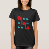 Fa La La Weihnachten T-Shirt (Vorderseite)