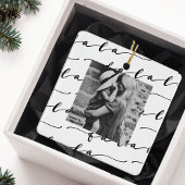FA LA LA White & Black Calligraphy Weihnachts-Foto Keramikornament
