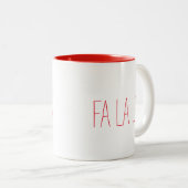 Fa La La Zweifarbige Tasse (VorderseiteRechts)
