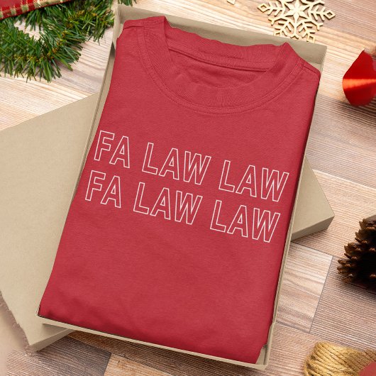Fa Law Law Funny Lawyer Joke Christmas T-Shirt
