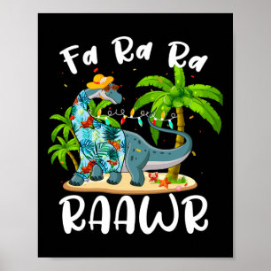 Fa Ra Ra Rawr Langhalsdinosaur Sommer Weihnachten  Poster