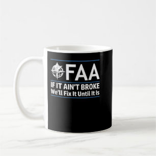 FAA Bundesstaatliche Luftfahrtbehörde Shirt Funny  Kaffeetasse