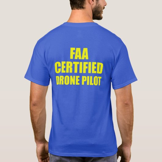 FAA Certified Drone Pilot Quadcopter UAV T-Shirt (Rückseite)