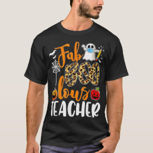 Fab Boo Lous Lehrer Funny Boo Ghost Halloween Hor T-Shirt