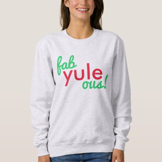 Fab Weihnachten Ous | Fabulous Christmas Stylish F Sweatshirt (Vorderseite)