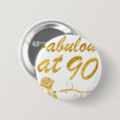 Fabelhaft bei 90 Jahren Button (Vorne & Hinten)