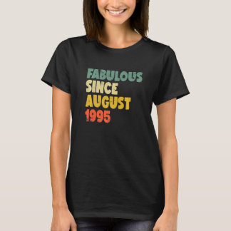 Fabelhaft Seit August 1995 Boy Girl Man Woman Birt T-Shirt