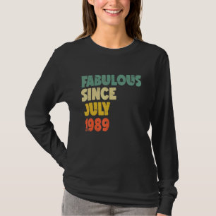 Fabelhaft Seit Juli 1989 Boy Girl Man Frau Birthd T-Shirt