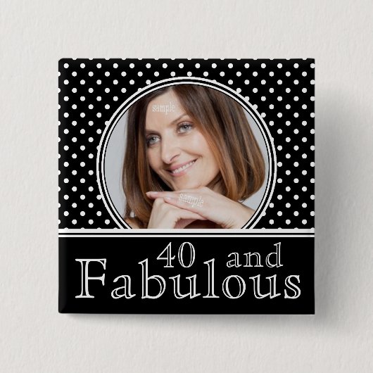 Fabelhaftes 40. Geburtstag BW-Polka-Punkt-Foto Button (Vorderseite)