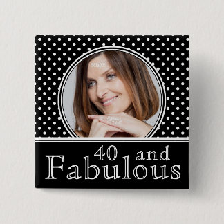 Fabelhaftes 40. Geburtstag BW-Polka-Punkt-Foto Button