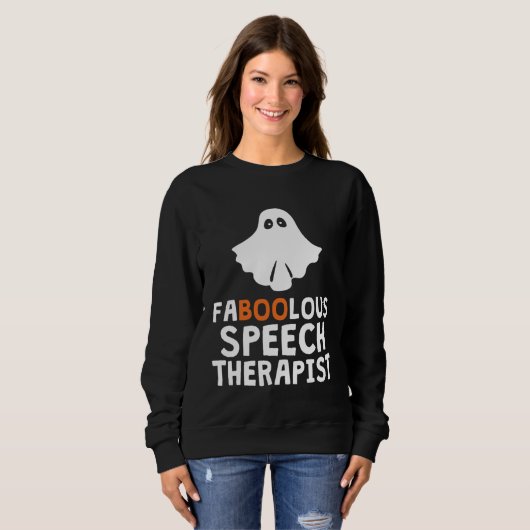 Faboolous Fabulous Speech Therapist Teacher Hallow Sweatshirt (Vorne ganz)