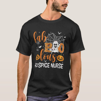 Faboolous Hospice Nurse Funny Halloween Boo Ghost T-Shirt