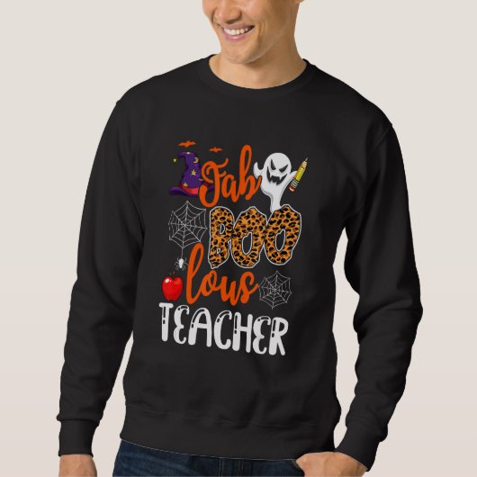 Faboolous Teacher School Spooky Ghost Teaching Hal Sweatshirt (Vorderseite)