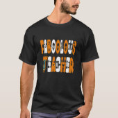 Faboolous Teacher School Spooky Ghost Teaching Hal T-Shirt (Vorderseite)
