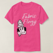 Fabric Floozy Super Fun Design T-Shirt (Design vorne)