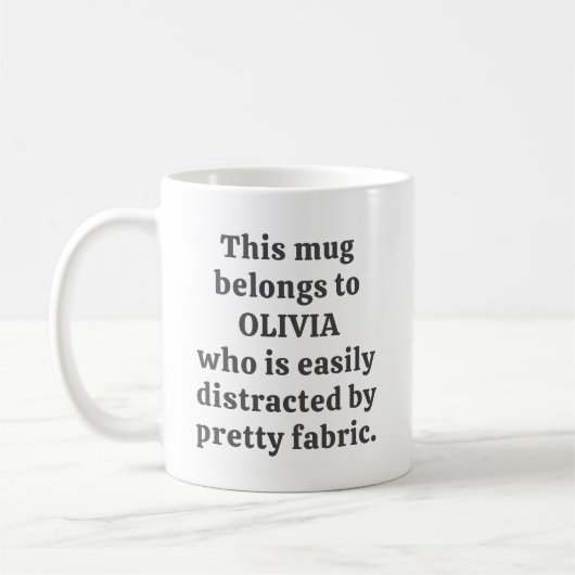Fabric Lover Quilter Humor Quote Personalized Name Kaffeetasse (Links)