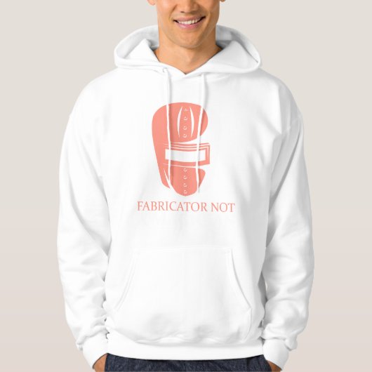 Fabricator Not A Magician Funny Welder Gift Hoodie (Vorderseite)