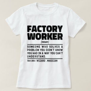 Fabrikarbeiternoun definiert sarkastische Redewend T-Shirt