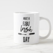 Fabu Lash Day Jumbo-Tasse (Rechts)