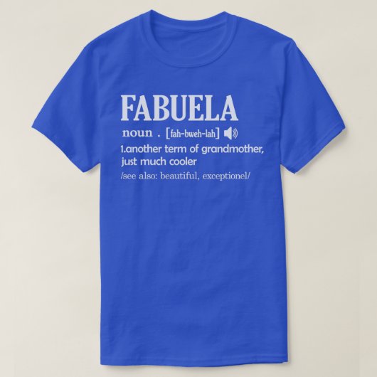 Fabuela Definition Funny Oma Mütter Tagesgeschenk T-Shirt (Design vorne)