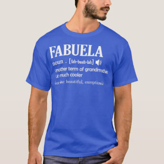 Fabuela Definition Funny Oma Mütter Tagesgeschenk T-Shirt