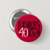 Fabulous 40 Schwarz-weißer Rot Button (Vorne & Hinten)