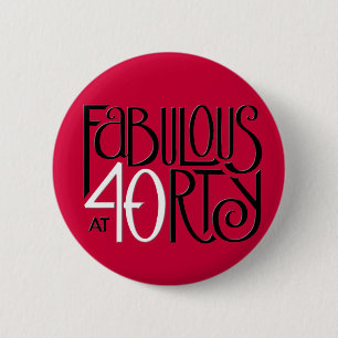Fabulous 40 Schwarz-weißer Rot Button