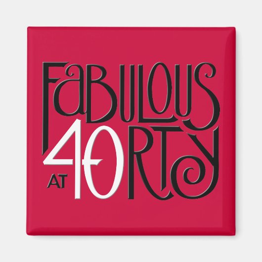 Fabulous 40 Schwarz-weißes rotes Magnet (Vorne)